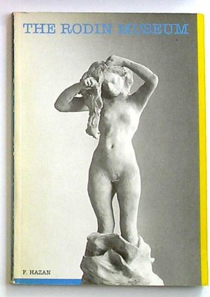 THE RODIN MUSEUM by Fernand Hazan - Paris 1984(Softcover)