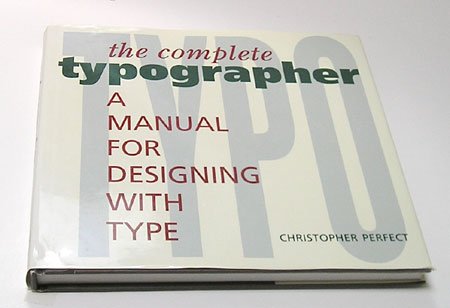 Complete Typographer by Christopher Perfect, Hardcover