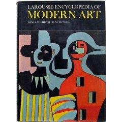 MODERN ART Larousse Encyclopedia of Modern Art, from 1800 to the Present Day