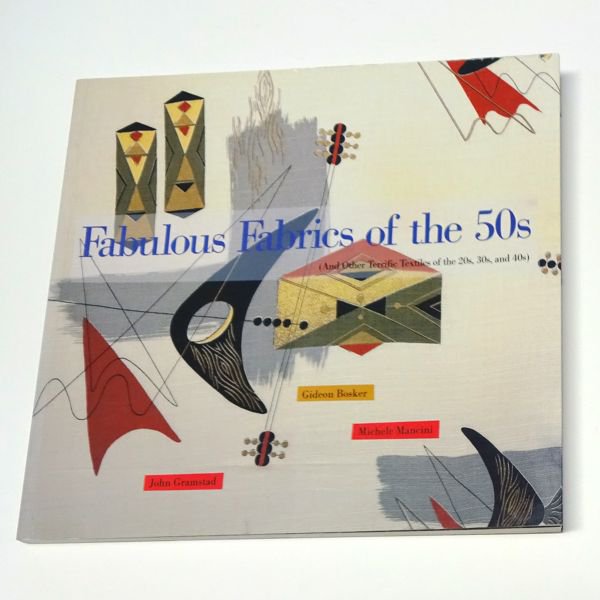 Fabulous Fabrics of the 50s by John Gramstad, Softcover