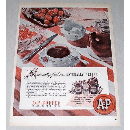 1946 A&P Coffee Color Print Ad - Naturally Fresher