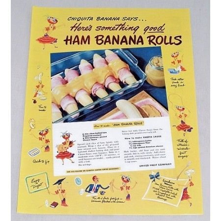 1947 Chiquita Banana Ham Banana Rolls Recipe Color Print Ad