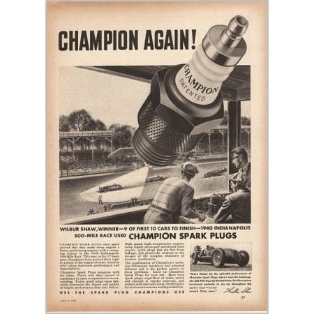 1940 Champion Spark Plugs Indy 500 Mile Race Wilbur Shaw Vintage Print Ad