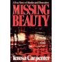 Missing Beauty A True Story of Murder and Obsession