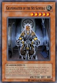 Grandmaster of the Six Samurai (For use in Yugioh Online 2 ONLY)