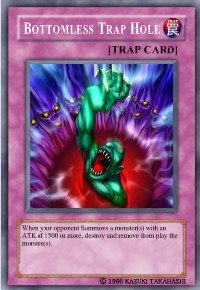 Bottomless Trap Hole (For use in Yugioh Online 2 ONLY)