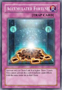 Accumulated Fortune (For use in Yugioh Online 2 ONLY)