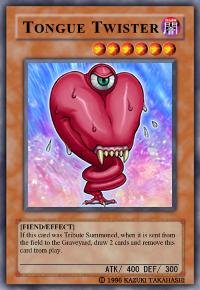 Tongue Twister (For use in Yugioh Online 2 ONLY)