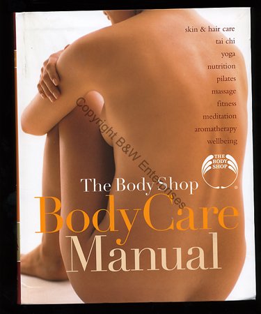 The Body Shop Body Care Manual by Body Shop NEW Diet Exercise Health Beauty