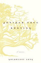 Juniper Tree Burning by Goldberry Long (2001) New Fiction Book