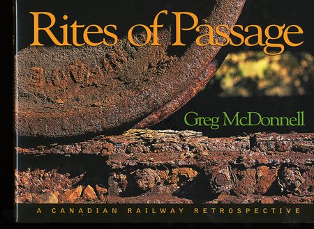 Trains Rites of Passage by Greg McDonnell NEW DJ 1st Edition Railroadiana Book