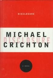 Disclosure by Michael Crichton (1994) Ist Edition First Edition Book Espionage Thriller