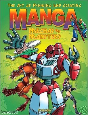 Art of Drawing And Creating Manga Mechas and Monsters Art Instruction NEW BOOK