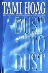 Dust to Dust by Tami Hoag HB DJ Very Good Condition 1st First Edition Book