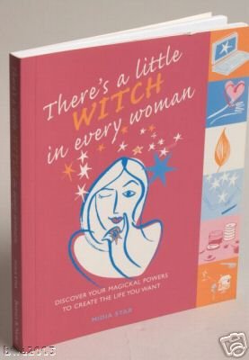 Theres a little witch in every woman - Midia Star New Age Paranormal & Metaphysical