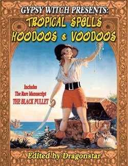 Tropical Spells - Hoodoos and Voodoos