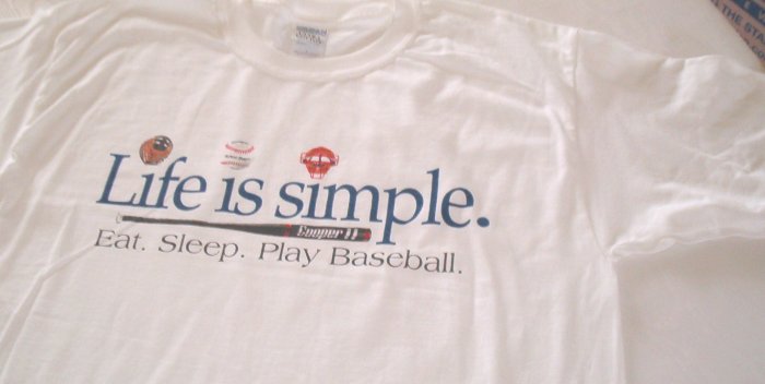 Life is Simple..EAT.SLEEP.PLAY.BASEBALL...ADULT S / YOUTH XL