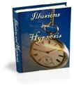 Illusions & Hypnosis Secrets Revealed