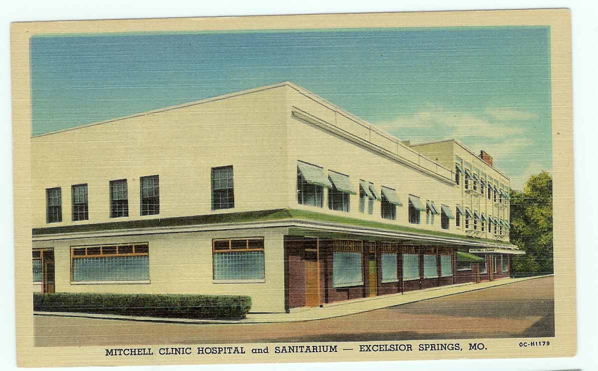 Mitchell Clinic Hospital And Sanitarium Excelsior Springs, Missouri MO Postcard