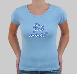 Do you think