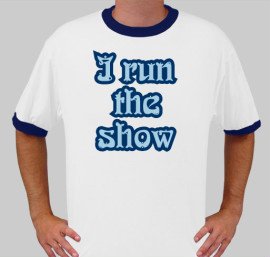 I run the show