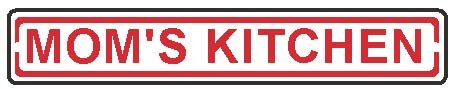 Street Sign "Mom's Kitchen"
