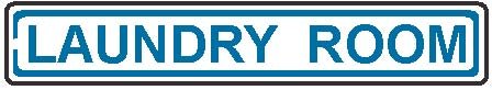 Street Sign "Laundry Room"