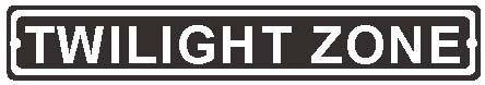 Street Sign "Twilight Zone"