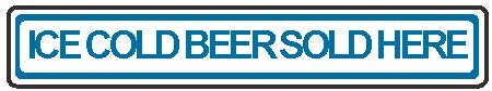 Street Sign "Ice Cold Beer"