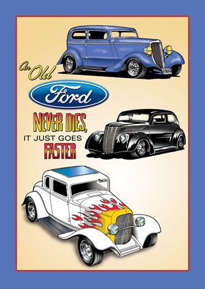 An Old Fords Never Die, They Juts Go Faster