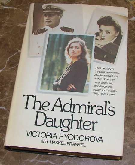 The Admiral's Daughter -Victoria Fyodorova, Haskel Frankel 1st printing, signed