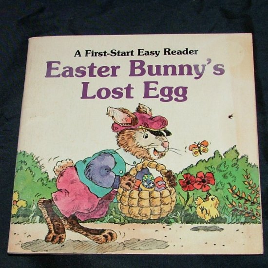 Easter Bunny's Lost Egg (First-start easy reader) By Sharon Gordon