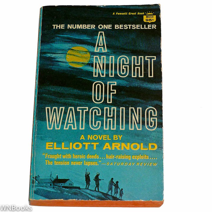 A Night of Watching by Elliott Arnold Fawcett Crest 67-21334 1967