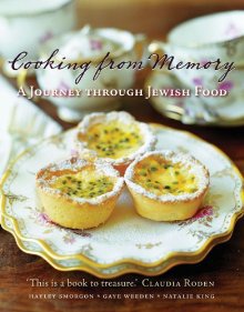 Cooking from Memory: A Journey Through Jewish Food by Hayley Smorgon, Gaye Weeden, Natalie King