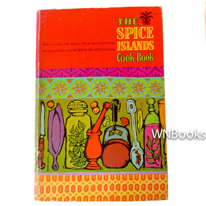 The Spice Islands Cookbook by The Spice Islands Home Economics Staff