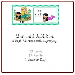 Math Center and Teacher Resources - Mermaid Addition (2 Digit Addition with Regrouping) PDF Format