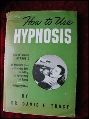 HOW TO USE HYPNOSIS - TRACY (C.1956-9TH PRINTING)