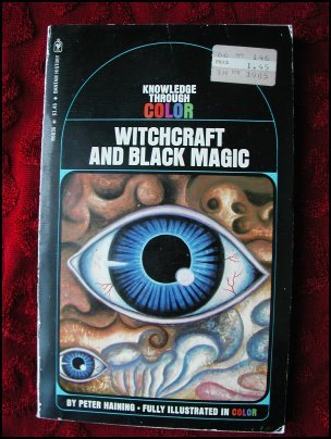 Knowledge Through Color:Witchcraft and Black Magic by Peter Haining (1973)