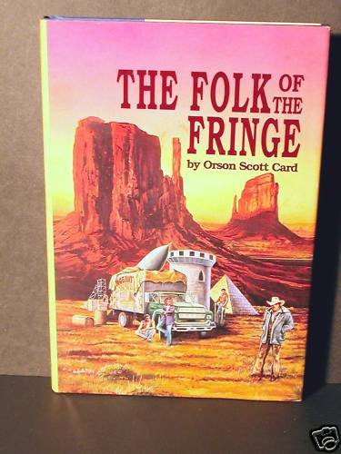 The Folk of the Fringe by Orson Scott Card HCDJ Fine