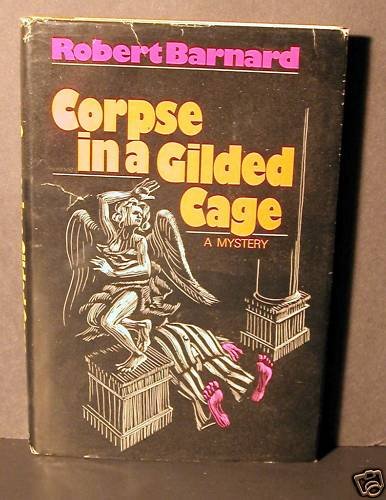 Corpse In A Gilded Cage by Robert Barnard HCDJ Fine