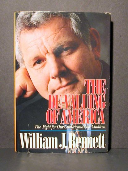 The De-Valuing of America by William Bennett HCDJ GC
