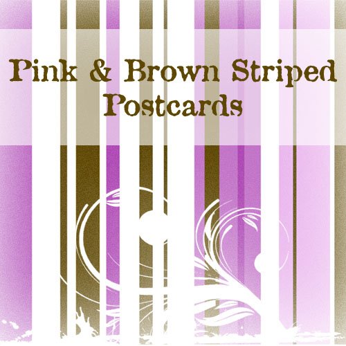 250 Pink and Brown Striped Standard Postcards