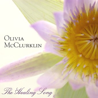 Olivia McClurklin - The Healing Song