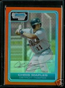 Chris Maples Detroit Tigers 2006 Bowman Chrome Orange Refractor RC SN#/25 BC45