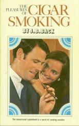 Back, J. B. The Pleasures Of Cigar Smoking