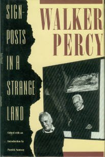 Percy, Walker. Signposts In A Strange Land