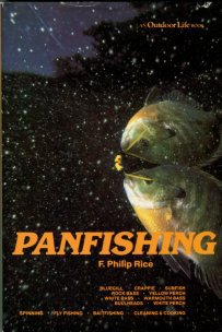 Rice, F. Philip. Panfishing