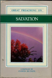 Hutson, Curtis, Comp. Great Preaching On Salvation