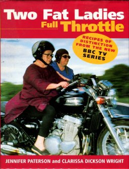 Paterson, Jennifer, and Wright, Clarissa Dickson. Two Fat Ladies Full Throttle