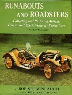 Stubenrauch, Bob. Runabouts And Roadsters: Collecting And Restoring Antique, Classic...Sports Cars